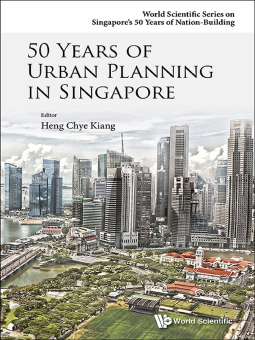 Cover image for 50 Years of Urban Planning In Singapore
